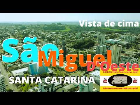 Download MP3 SÃO MIGUEL D'OESTE SC vista de cima | GALILEU MOTORHOME