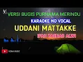 Download Lagu UDDANI MATTAKKE - KARAOKE IFAH ZAENAB ALWI
