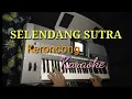 Download Lagu SELENDANG SUTRA /Karaoke