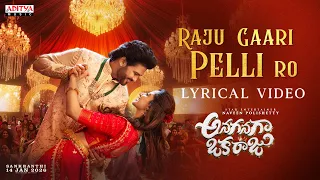 raju gaari pelli ro lyrical video anaganaga oka raju naveen polishetty meenakshi mickey j meyer