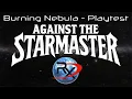 Download Lagu Burning Nebula [Playtest] | Against The Starmaster