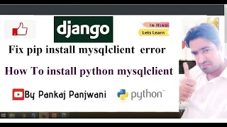 Solved pip install mysqlclient error How to install python mysqlclient