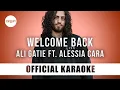 Download Lagu Ali Gatie - Welcome Back ft. Alessia Cara (Official Karaoke Instrumental) | SongJam