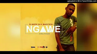 dj muzik sa ft magcikza ngawe