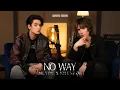 Lagu MEYOU x KHUNPOL - NO WAY [Acoustic Session]