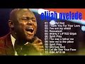 Download Lagu Elijah Oyelade   Best Playlist Of Gospel Songs 2021   Good anointing song in the morning