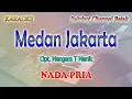 Download Lagu MEDAN JAKARTA ll KARAOKE BATAK ll CIPT MANGARA T MANIK ll NADA PRIA G=DO