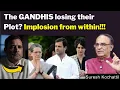 Download Lagu The GANDHIS losing their Plot? Implosion from within!!! with Suresh kochattil