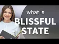 Understanding Blissful State in English