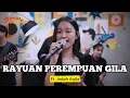 Lagu RAYUAN PEREMPUAN GILA (cover) - Indah Aqila ft. Fivein #LetsJamWithJames