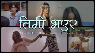 Download Akash Khadka X Samir Shrestha - Timi Bhayera Prod. Kila Music(Official Music Video) | ft. Situsit MP3