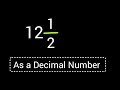12 as a Decimal Number How to Convert Mixed Number 12 and as a Decimal Number