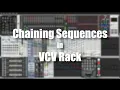 Chaining Sequences in VCV Rack