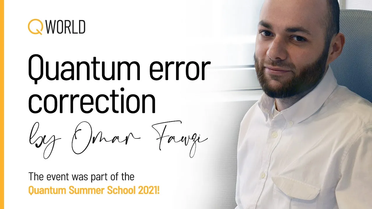 Quantum error correction by Omar Fawzi | QWorld