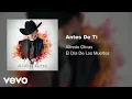 Alfredo Olivas - Antes De Ti