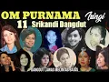 Download Lagu OM PURNAMA \u0026 11 SRIKANDI Dangdut ( ELVY SUKAESIH, TITIEK SADHORA, BABAY SUHAIMI, DLL )