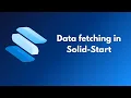 Data fetching in Solid-Start