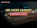 Download Lagu Cek Sound Dangdut 5 Menit Lagi - Akhtar Studio Musik Channel