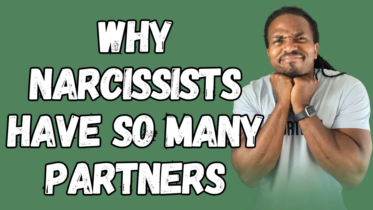 Why are narcissists in and out of so many relationships