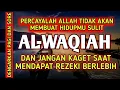 Download Lagu PERCAYALAH ALLAH TIDAK AKAN MEMBUAT HIDUPMU SULIT | PERBANYAK ISTIGHFAR | AL-WAQIAH MERDU | TADARUS