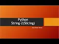22 Python Strings - 2 Slicing