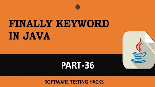 Finally keyword in Java Part 36 Java Tutorial