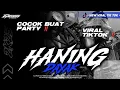 Download Lagu DJ HANING DAYAK VIRAL TIKTOK ‼️ STYLE PARTY KARNAVAL 🔥 AD GARAGE PRODUCTION 