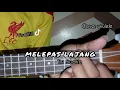 Download Lagu Arvian Dwi Ft. Trus Suaka - MELEPAS LAJANG (Cover ukulele by nado yt)