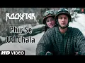 Phir Se Ud Chala Song Rockstar Ranbir Kapoor