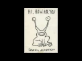 Download Lagu Daniel Johnston - Hi How Ae You - Full Album