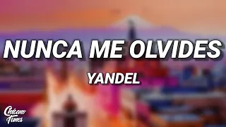 Yandel - Nunca Me Olvides (Letra/Lyrics)
