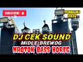 Download Lagu DJ CEK SOUND TERBARU MIDLE BREWOG NROTOK BASS HOREG