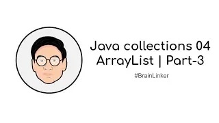 Java collections 04 ArrayList Part-3