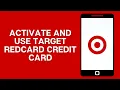 How To Activate And Use Target REDcard Credit Card