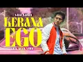 Lagu Khai Bahar - Kerana Ego (Lirik Music Video)