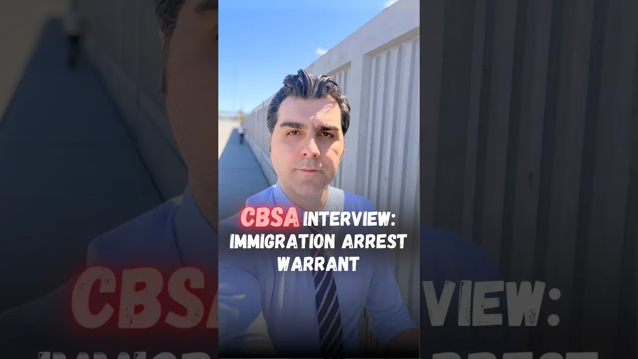 CBSA Interview: Immigration Arrest Warrant