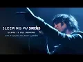 Download Lagu SLEEPING WITH SIRENS - Leave It All Behind (Live at Electric Ballroom - London)