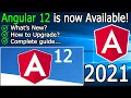 Angular 12 - New Features How to Upgrade to Angular 12 2021 Update Complete Guide