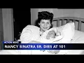 Nancy Sinatra Sr first wife of Frank Sinatra dies at 101