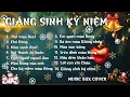 Lagu GIÁNG SINH KỶ NIỆM -Album gồm 14 ca khúc Giáng sinh đi cùng năm tháng - MUSIC BOX COVER