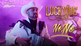 Lucky Joe - No, No (Video Oficial)