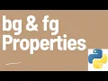 bg fg properties Create Colorful Button Python Tkinter