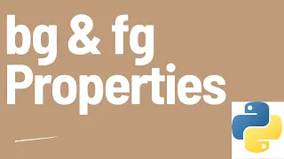 bg fg properties Create Colorful Button Python Tkinter