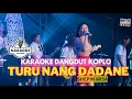 Download Lagu ( KARAOKE )TURU NANG DADANE - SHEPIN MISA | DUTA NIRWANA MUSIC