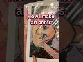 How I make art prints