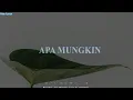 Bernadya  -  Apa Mungkin  ( Lirik )  Cover by Anggidnps
