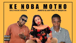 janisto u0026 ladytone ke noba motho ft maque sa official audio 