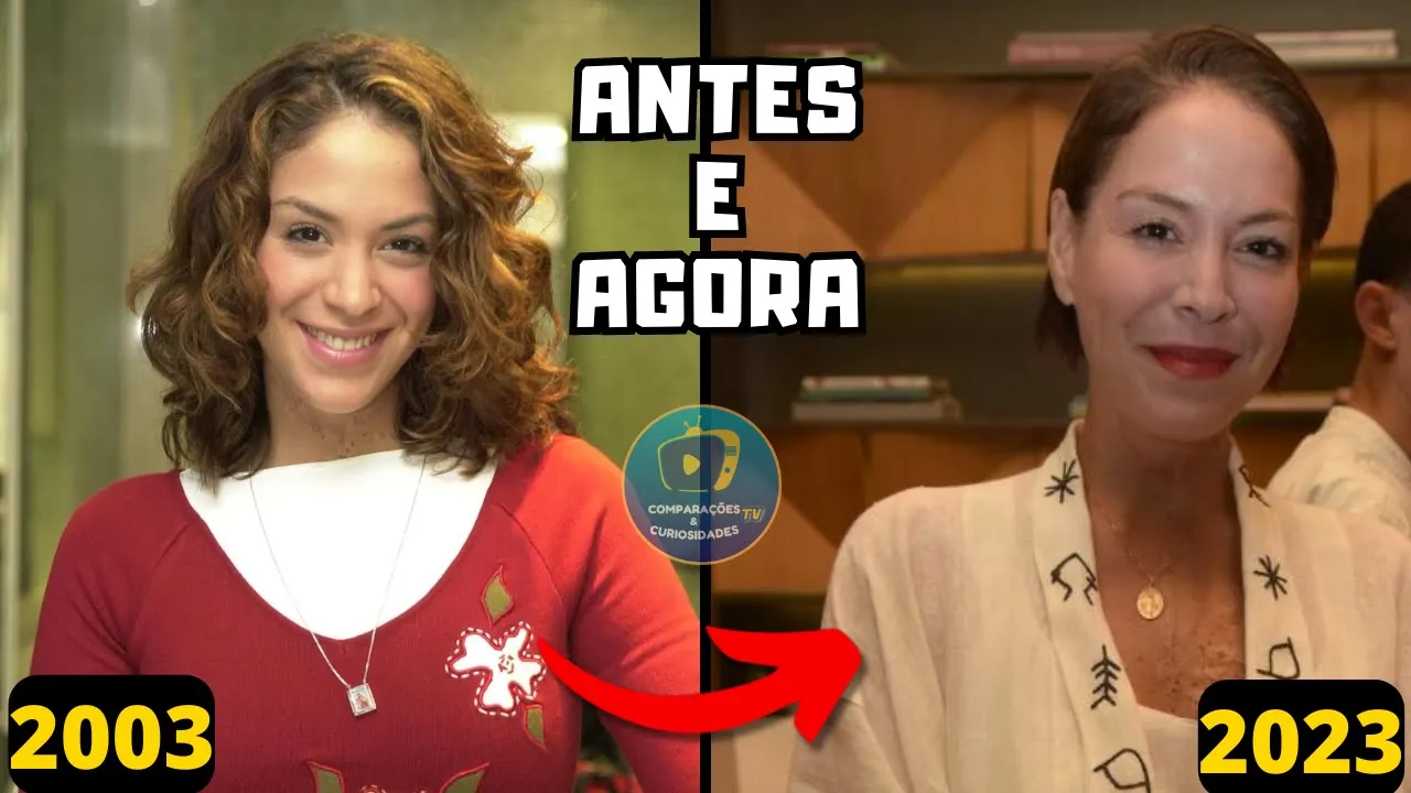 ELENCO PRINCIPAL MULHERES APAIXONADAS | ANTES E DEPOIS 2003 X 2023 ⭐ ATORES E PERSONAGENS COM IDADE