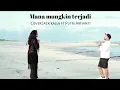 Lagu Mana mungkin terjadi ||Cover Jack kalla Ft Putri Arfianti