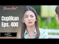 Lagu TAKDIR CINTA YANG KUPILIH | Cuplikan Eps. 400